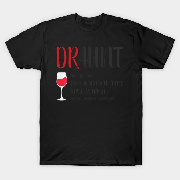 Draunt Aunt Tshirt T-Shirt by avshirtnation